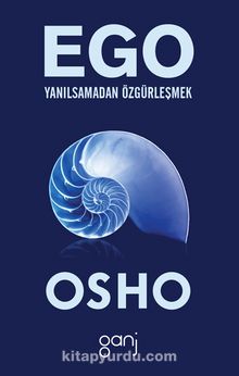 EGO-Yanılsamadan Özgürleşmek