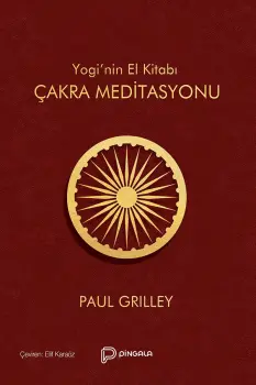Yogi'nin El Kitabı Çakra Meditasyonu